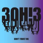 Don’t Trust Me – 3OH!3