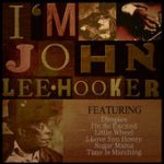 Crawlin’ King Snake – John Lee Hooker