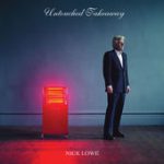 What’s So Funny ‘Bout Peace, Love and Understanding? – Nick Lowe
