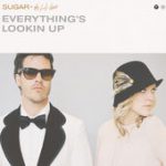 Everything’s Lookin Up – Sugar & The Hi Lows