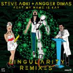 Singularity (feat. My Name Is Kay) – Steve Aoki & Angger Dimas
