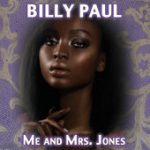 Me & Mrs. Jones – Billy Paul