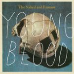 Young Blood – The Naked and Famous