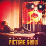 Moving in the Dark – Neon Trees