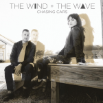 Chasing Cars – The Wind and The Wave