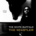The Whistler – The White Buffalo