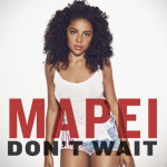 Don’t Wait – Mapei