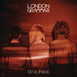 Devil Inside – London Grammar