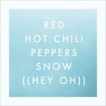 Snow (Hey Oh) – Red Hot Chili Peppers