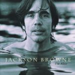 All Good Things – Jackson Browne