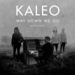 Way Down We Go (Stripped) – Kaleo
