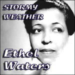 I Got Rhythm – Ethel Waters