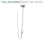 Save It for a Rainy Day – The Jayhawks