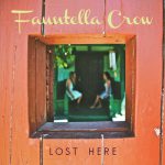 Lost Here – Fauntella Crow