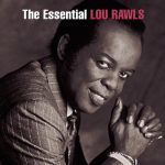 You’ll Never Find Another Love Like Mine – Lou Rawls
