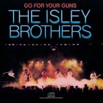 Livin’ In the Life – The Isley Brothers