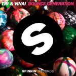 Bounce Generation – TJR & Vinai
