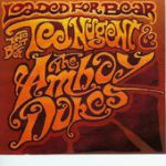 Loaded for Bear – Ted Nugent & The Amboy Dukes
