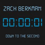 Down to the Second – Zach Berkman