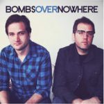 It’s Gonna Find You – Bombs Over Nowhere