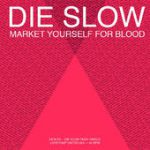 Die Slow – HEALTH