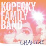 Change – Kopecky Family Band