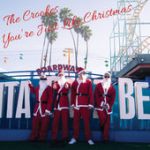 You’re Just Like Christmas – The Crookes