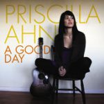 A Good Day (Morning Song) – Priscilla Ahn