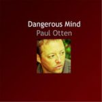 Dangerous Mind – Paul Otten