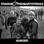Hunger – FRANKIE & THE HEARTSTRINGS