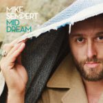 Mid Dream – Mike Sempert