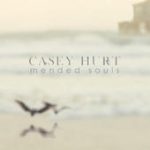 These Days – Casey Hurt