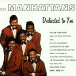 Baby I Need You – The Manhattans