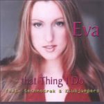 that Thing I Do (Feat Technotrek / Klubjumpers) [Club Mix] – Eva