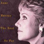 I Just Fall In Love Again – Anne Murray