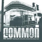 The Corner – Common