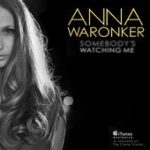 Somebody’s Watching Me – Anna Waronker