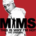 This Is Why I’m Hot – Mims