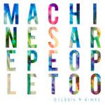 I’m Alright – Machines Are People Too