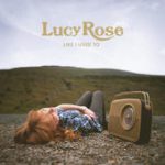 Be Alright – Lucy Rose