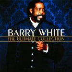 Can’t Get Enough of Your Love, Babe – Barry White