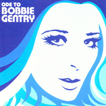 He Made a Woman Out of Me – Bobbie Gentry