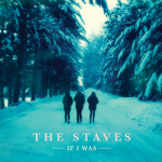 Make It Holy – The Staves