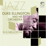 In a Mellotone – Duke Ellington and His Orchestra