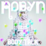 Hang With Me – Robyn