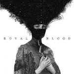 Out of the Black – Royal Blood