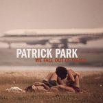 The House Is Burning Down – Patrick Park
