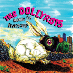 Because I’m Awesome – The Dollyrots