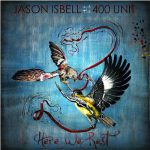 Go It Alone – Jason Isbell & The 400 Unit