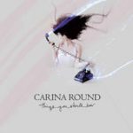 For Everything a Reason – Carina Round